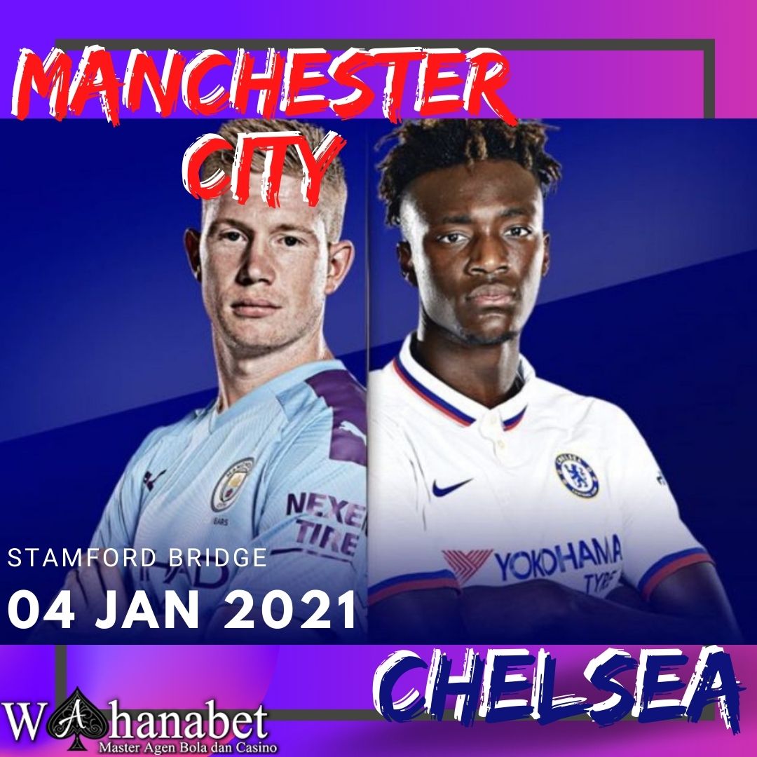 Prediksi Bola Pertandingan Chelsea VS Manchester City